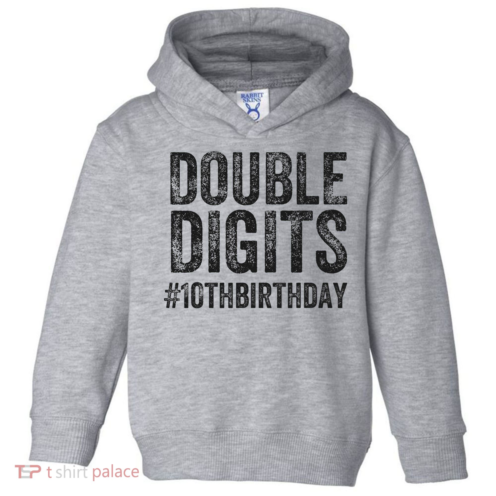 10th Birthday Gifts This  Is Now 10 Double Digits  Toddler Hoodie
