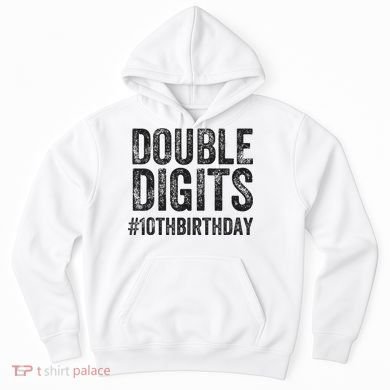 10th Birthday Gifts This  Is Now 10 Double Digits  Hoodie