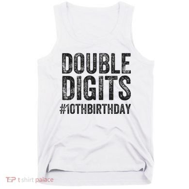 10th Birthday Gifts This  Is Now 10 Double Digits  Tank Top