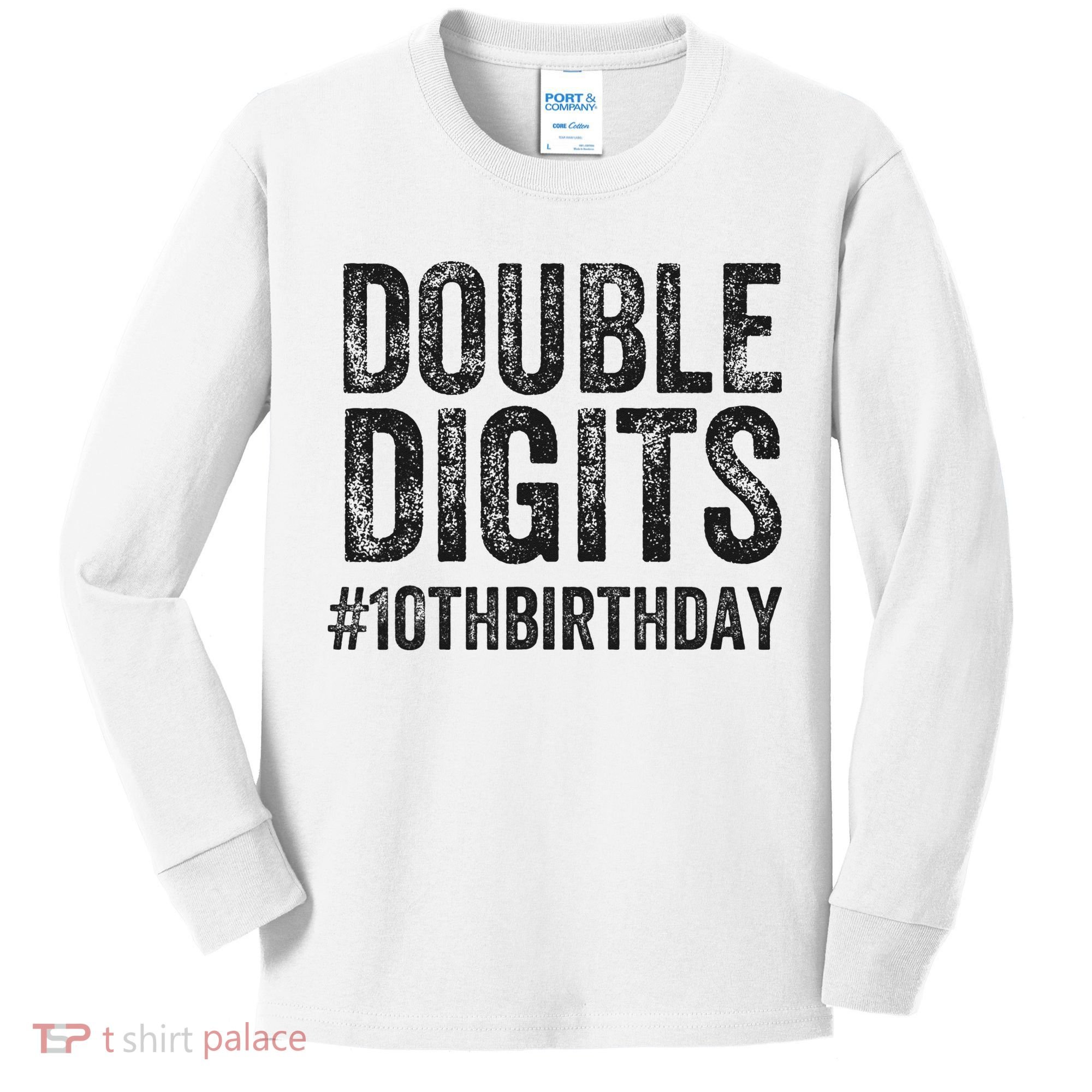 10th Birthday Gifts This  Is Now 10 Double Digits  Kids Long Sleeve Shirt