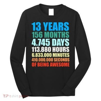 13th Birthday Gift Boy 13 Years Being Awesome Long Sleeve Shirt