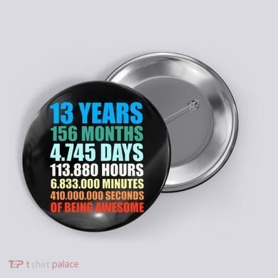 13th Birthday Gift Boy 13 Years Being Awesome Button