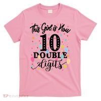 10th Birthday Gifts Shirt This Girl Is Now 10 Double Digits T-Shirt thumb 0