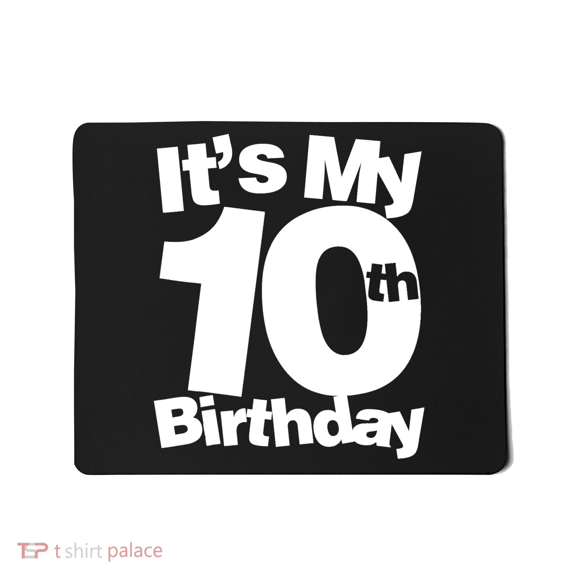 10th Birthday It's My 10th Birthday 10 Year Old Birthday TShirt Mousepad