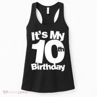 10th Birthday It's My 10th Birthday 10 Year Old Birthday TShirt Women's Tank Top thumb 0
