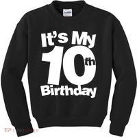 10th Birthday It's My 10th Birthday 10 Year Old Birthday TShirt Kids Sweatshirt thumb 0
