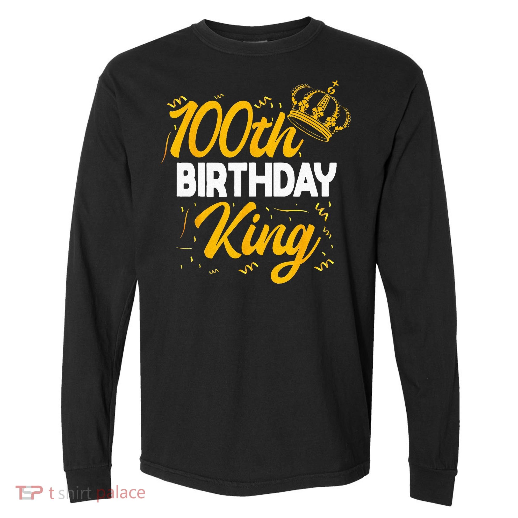 100th Birthday King Party Crown Bday Celebration Comfort Colors Heavyweight Long Sleeve T-Shirt