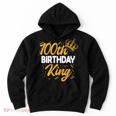 100th Birthday King Party Crown Bday Celebration Hoodie