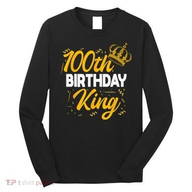 100th Birthday King Party Crown Bday Celebration Long Sleeve Shirt