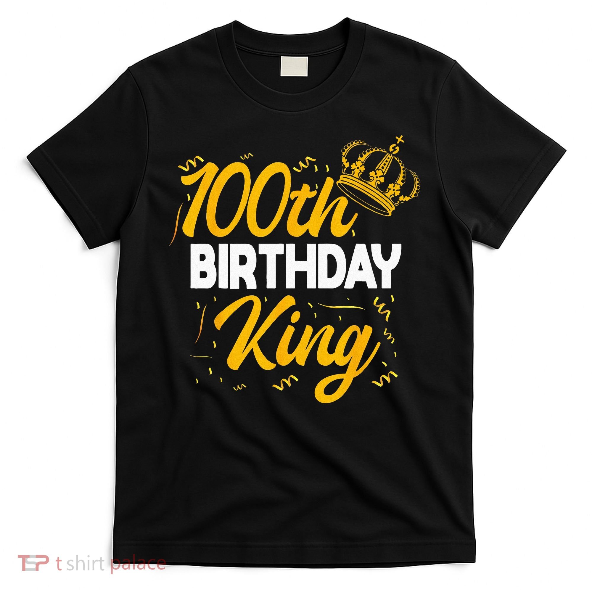 100th Birthday King Party Crown Bday Celebration T-Shirt