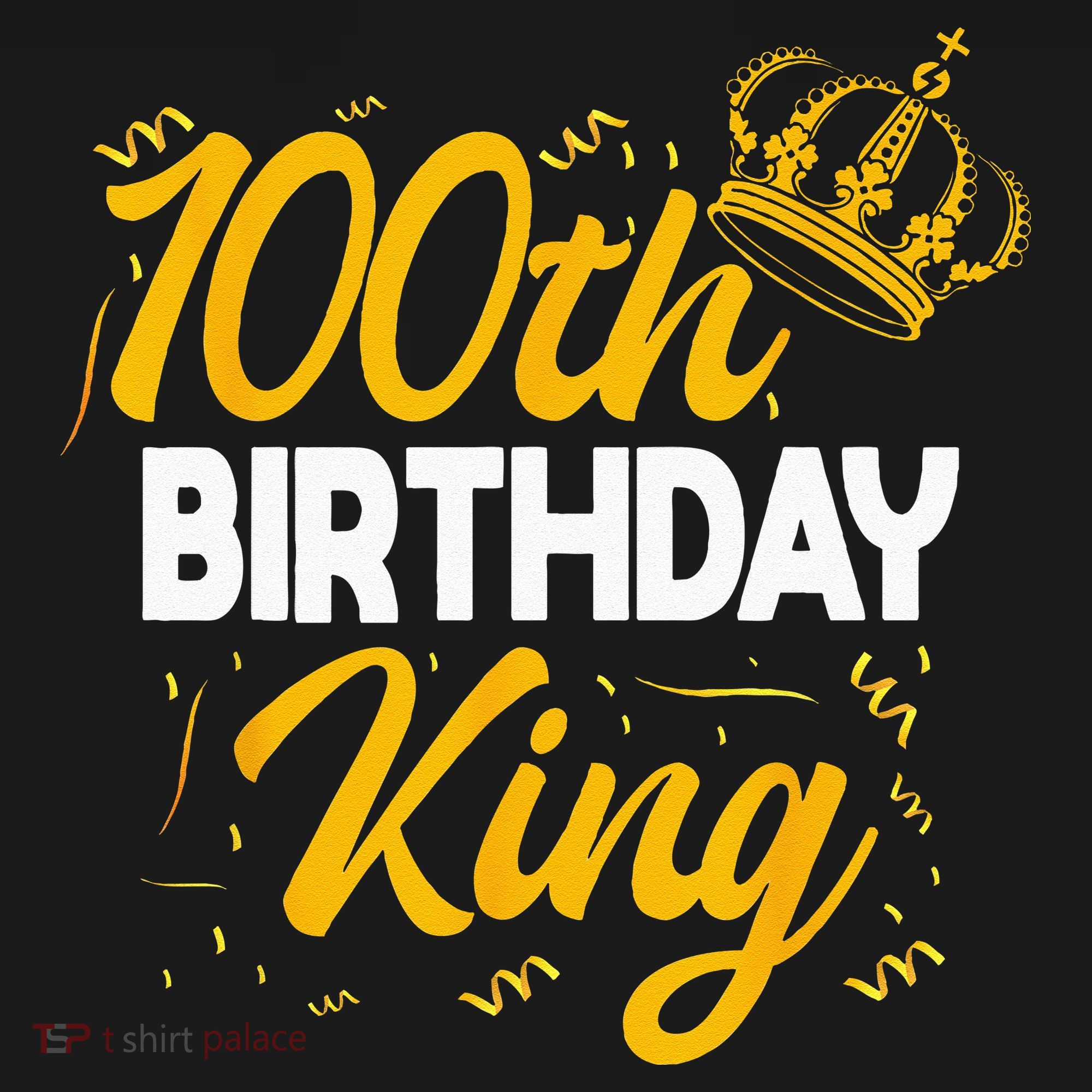 100th Birthday King Party Crown Bday Celebration T-Shirt