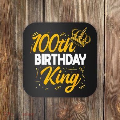 100th Birthday King Party Crown Bday Celebration Coaster
