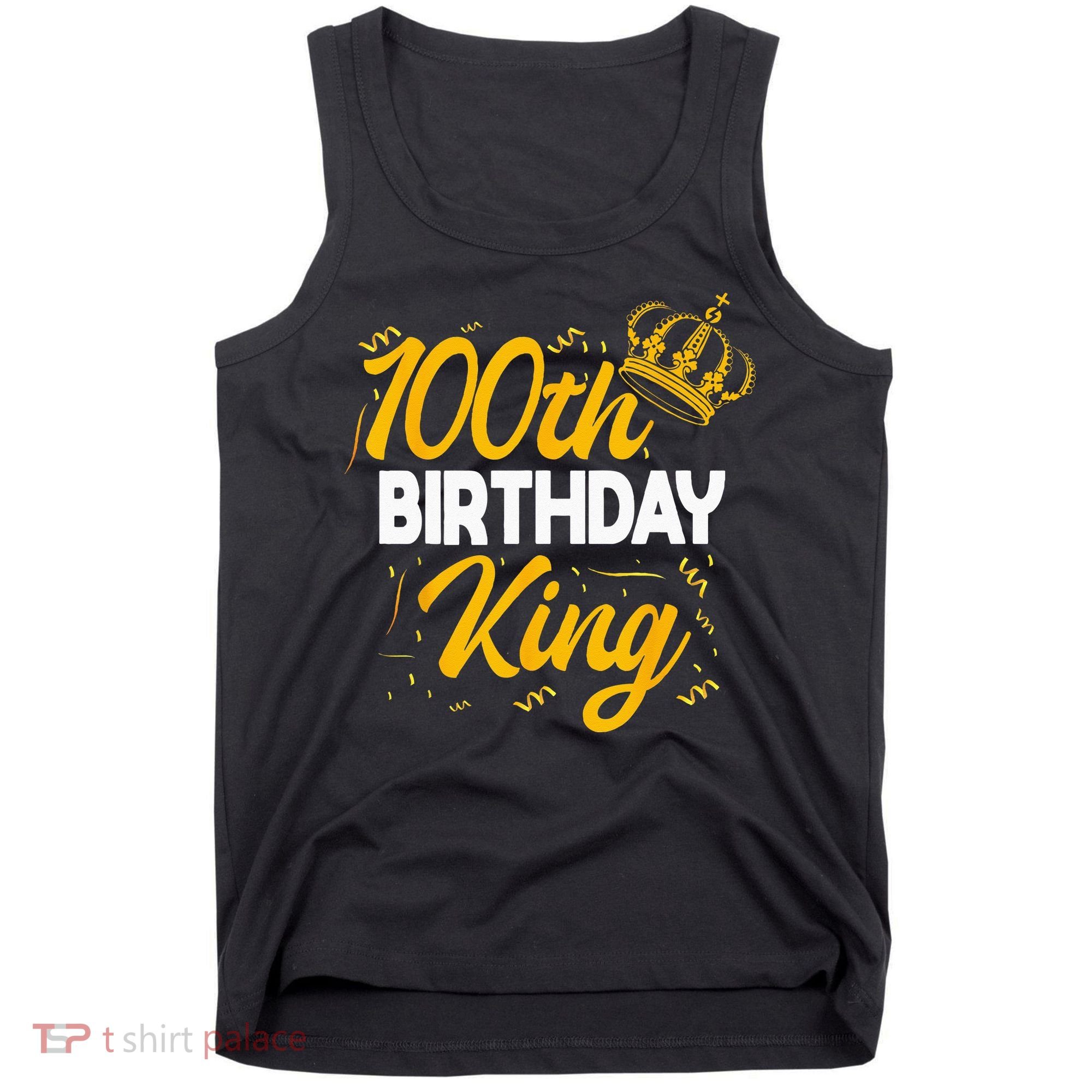 100th Birthday King Party Crown Bday Celebration Tank Top