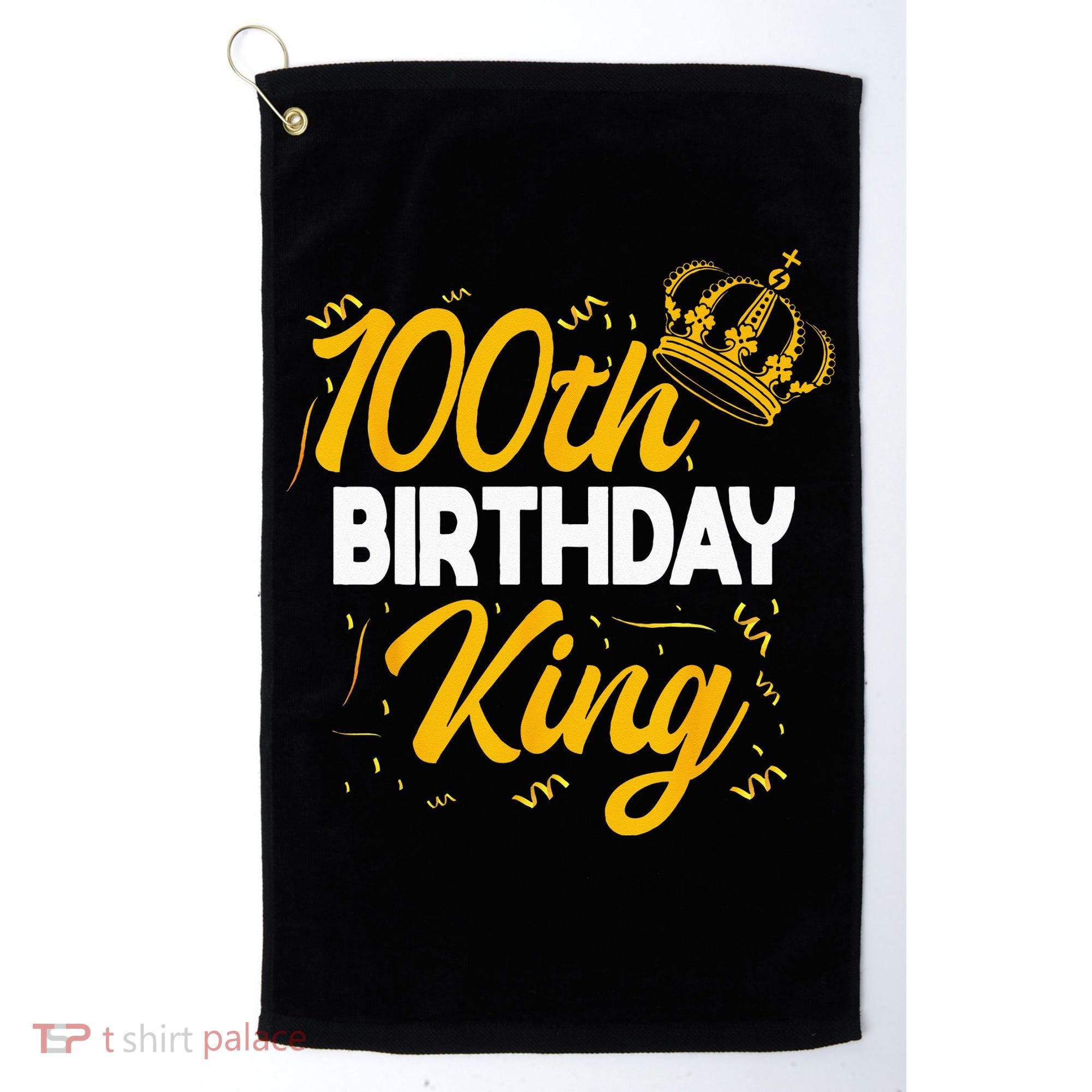 100th Birthday King Party Crown Bday Celebration Golf Towel