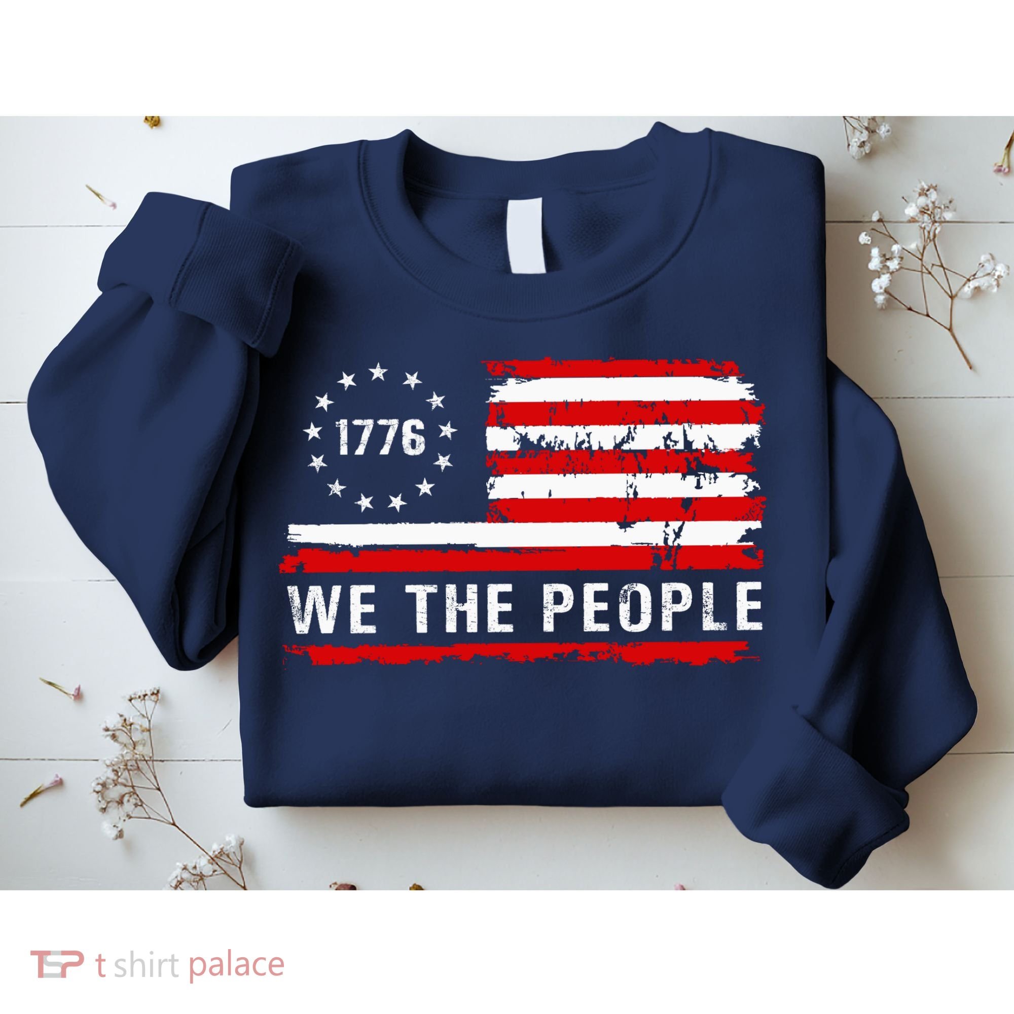 1776 Betsy Ross We The People Sweatshirt