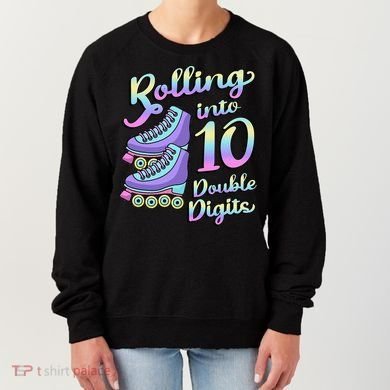 10th Birthday Rolling Into 10 Double Digits Roller Skate Women's Sweatshirt