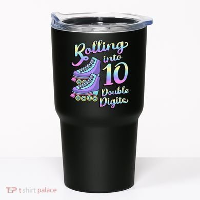 10th Birthday Rolling Into 10 Double Digits Roller Skate Tumbler