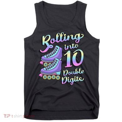 10th Birthday Rolling Into 10 Double Digits Roller Skate Tank Top