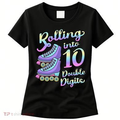 10th Birthday Rolling Into 10 Double Digits Roller Skate Women's T-Shirt