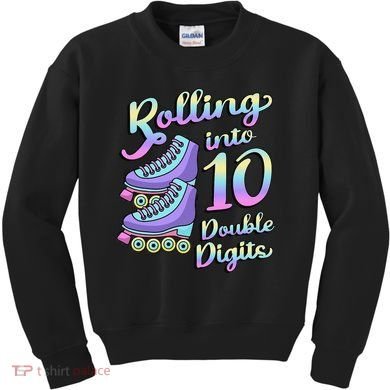 10th Birthday Rolling Into 10 Double Digits Roller Skate Kids Sweatshirt