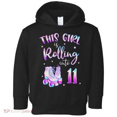 11th Bday Rolling Into 11 Birthday Girl Roller Skate Party Toddler Hoodie