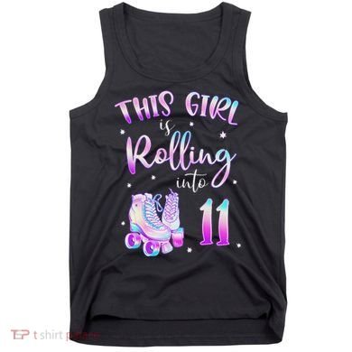 11th Bday Rolling Into 11 Birthday Girl Roller Skate Party Tank Top