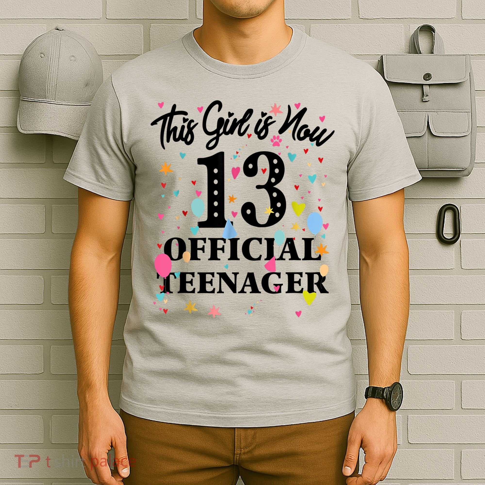 13th Birthday Shirt This Girl Is Now 13 Teenager T-Shirt