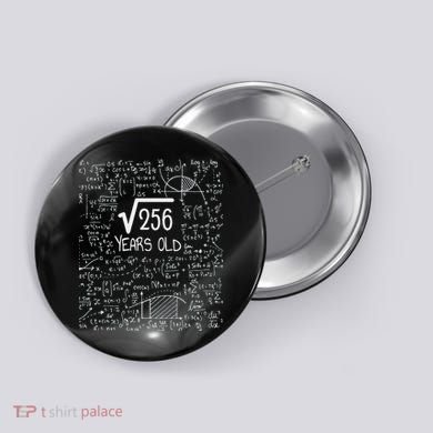 16th Birthday Square Root Of 256 16 Years Old Button
