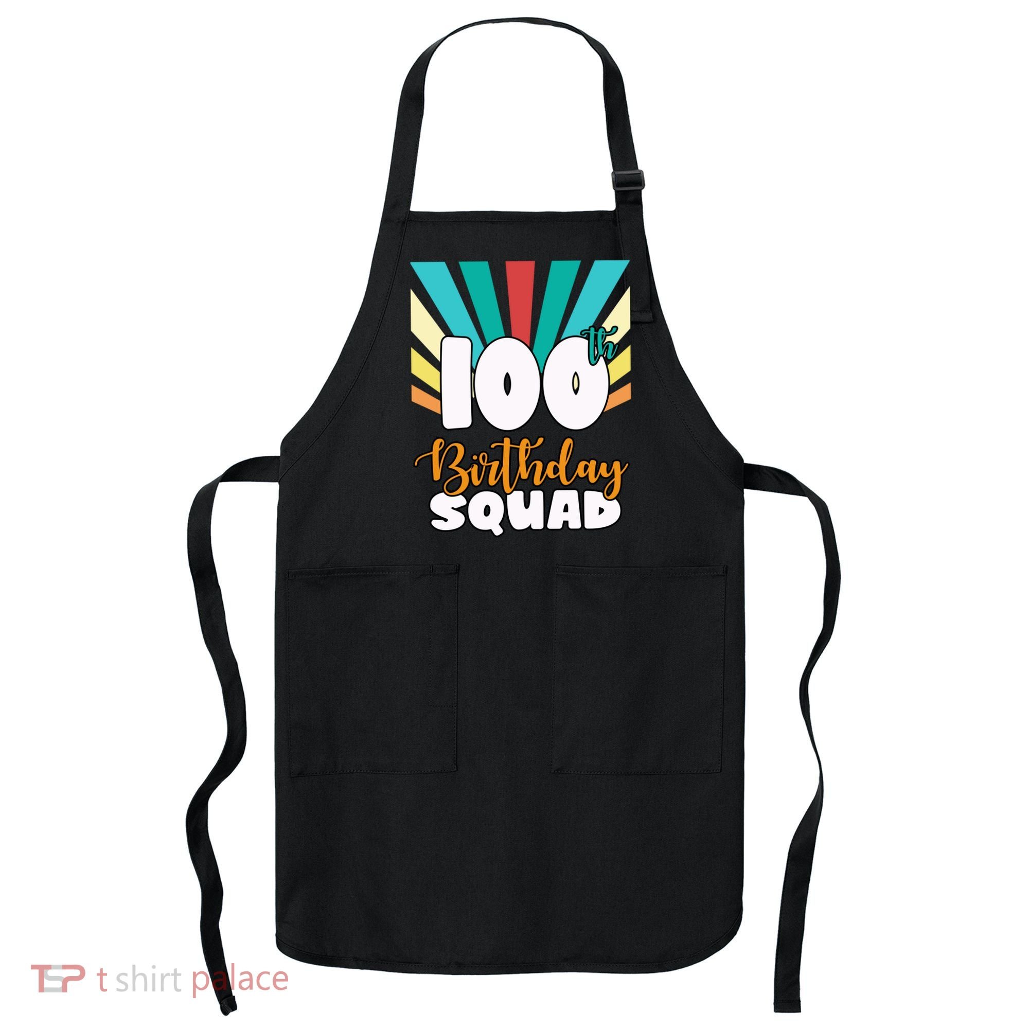 100th Birthday Squad 100 Years Old Apron