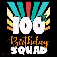 100th Birthday Squad 100 Years Old T-Shirt thumb 7