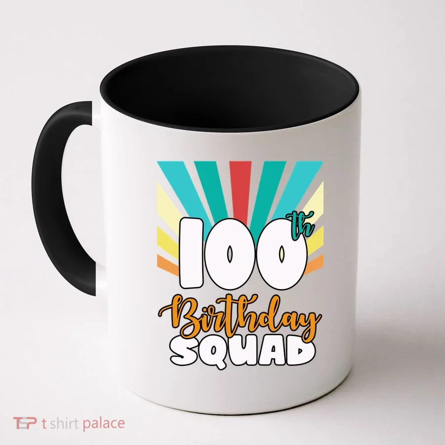 100th Birthday Squad 100 Years Old Coffee Mug