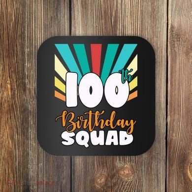 100th Birthday Squad 100 Years Old Coaster