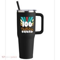 100th Birthday Squad 100 Years Old 40oz Vacuum Insulated Stainless Steel Travel Tumbler thumb 0