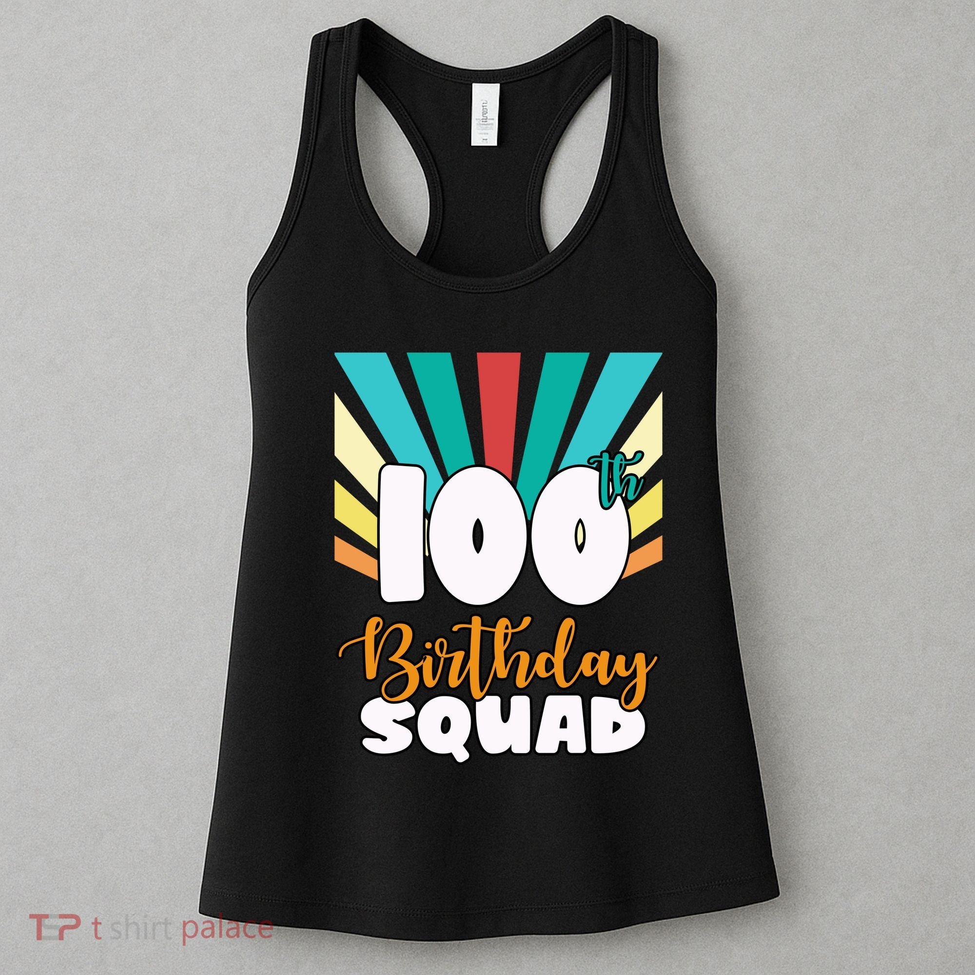 100th Birthday Squad 100 Years Old Women's Tank Top