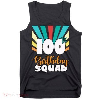 100th Birthday Squad 100 Years Old Tank Top