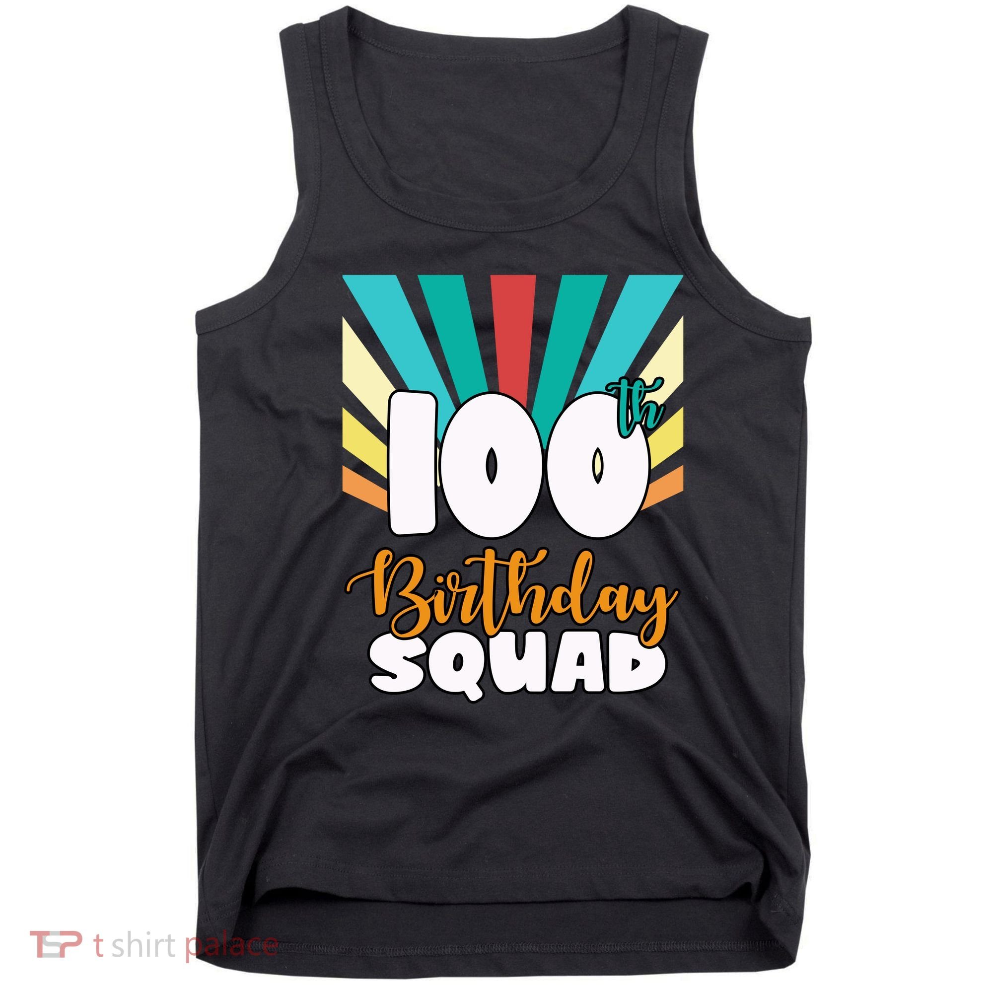 100th Birthday Squad 100 Years Old Tank Top