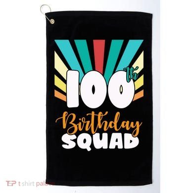 100th Birthday Squad 100 Years Old Golf Towel