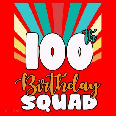 100th Birthday Squad 100 Years Old Santa Hat