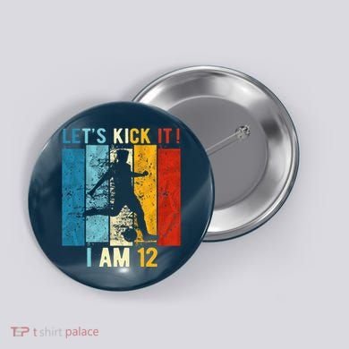 12th Birthday Soccer 12 Year Old Birthday Button