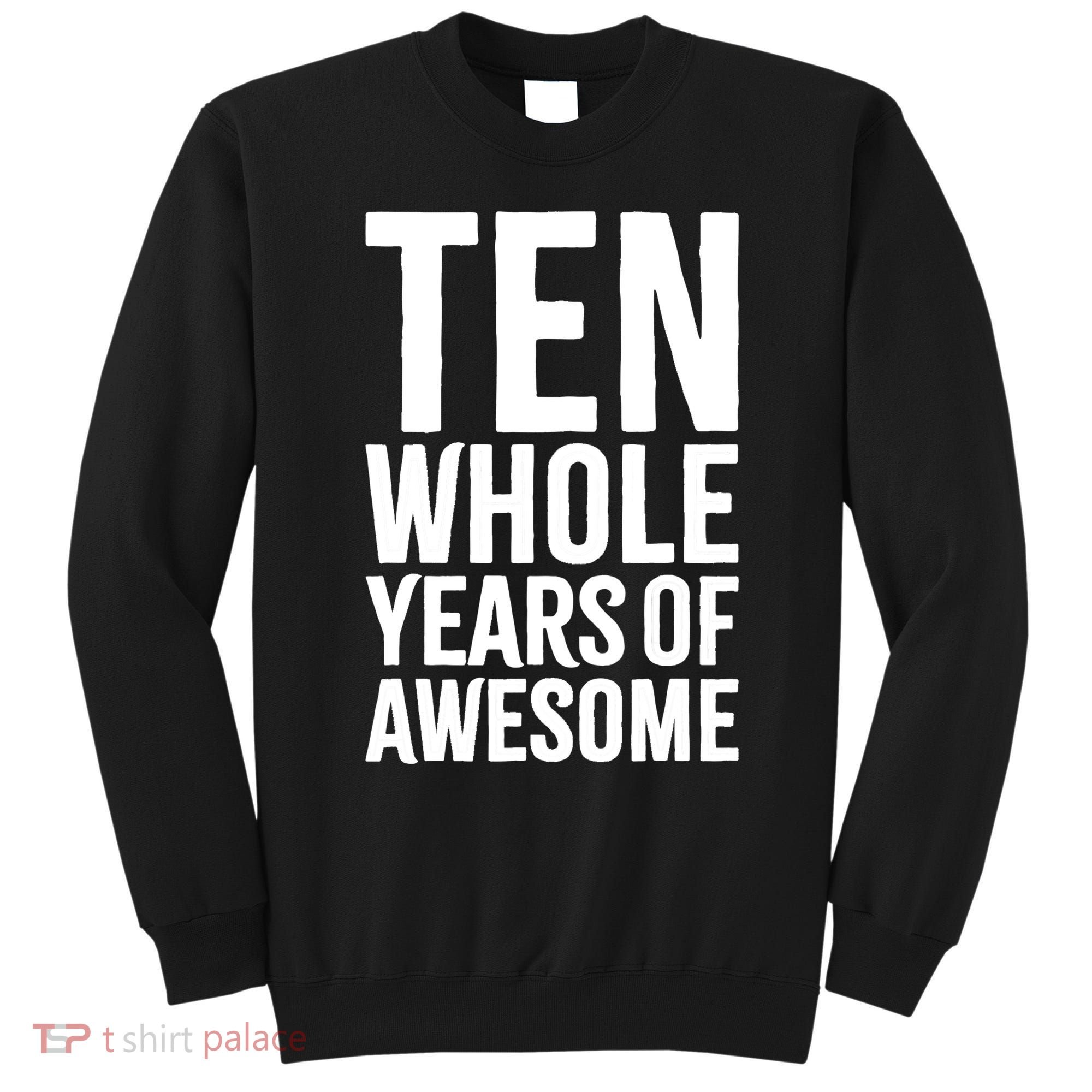 10th Birthday Shirt Gift Boy Age 10 Ten Year Old Boys Son TShirt Sweatshirt