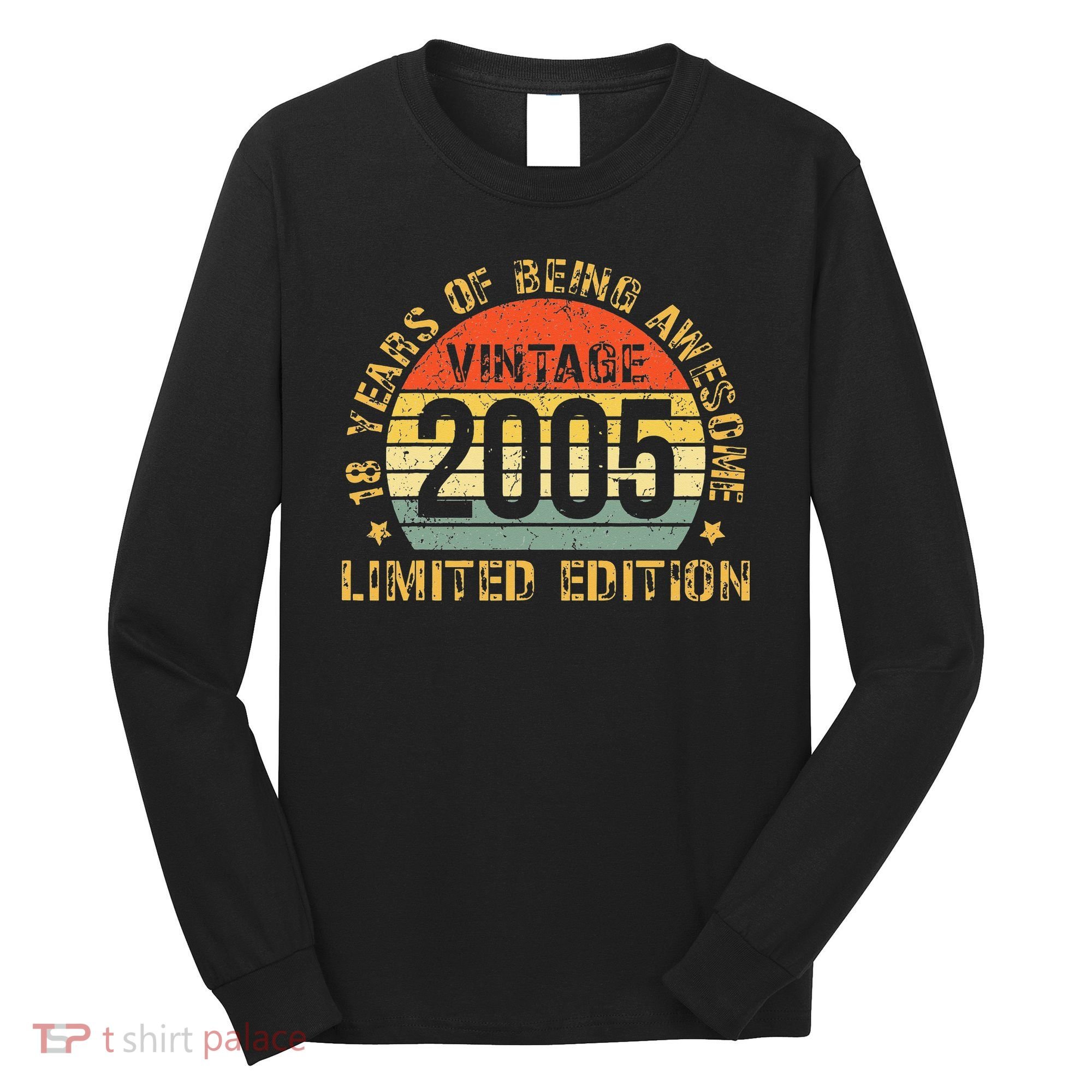 18yr BDay Son  Funny 2005 18th 18 Year Old Birthday Long Sleeve Shirt