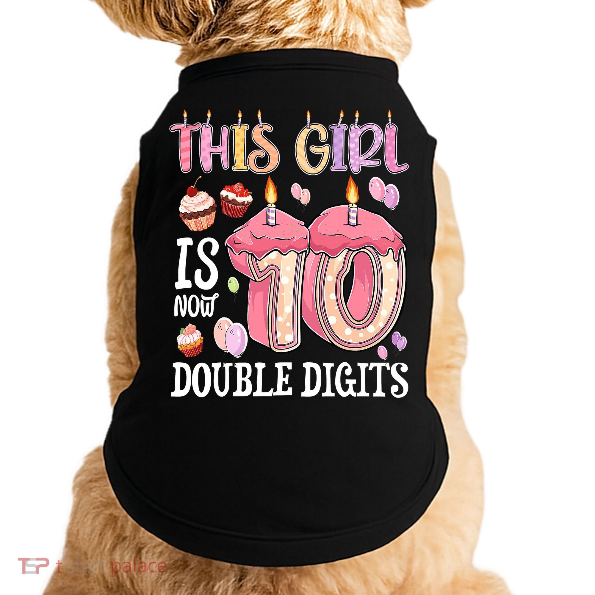 10th Birthday This Girl Is Now 10 Years Old Double Digits Doggie Tank