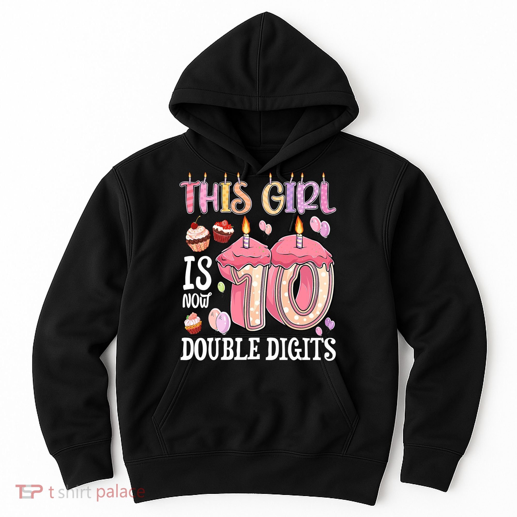 10th Birthday This Girl Is Now 10 Years Old Double Digits Hoodie