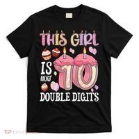 10th Birthday This Girl Is Now 10 Years Old Double Digits T-Shirt thumb 0