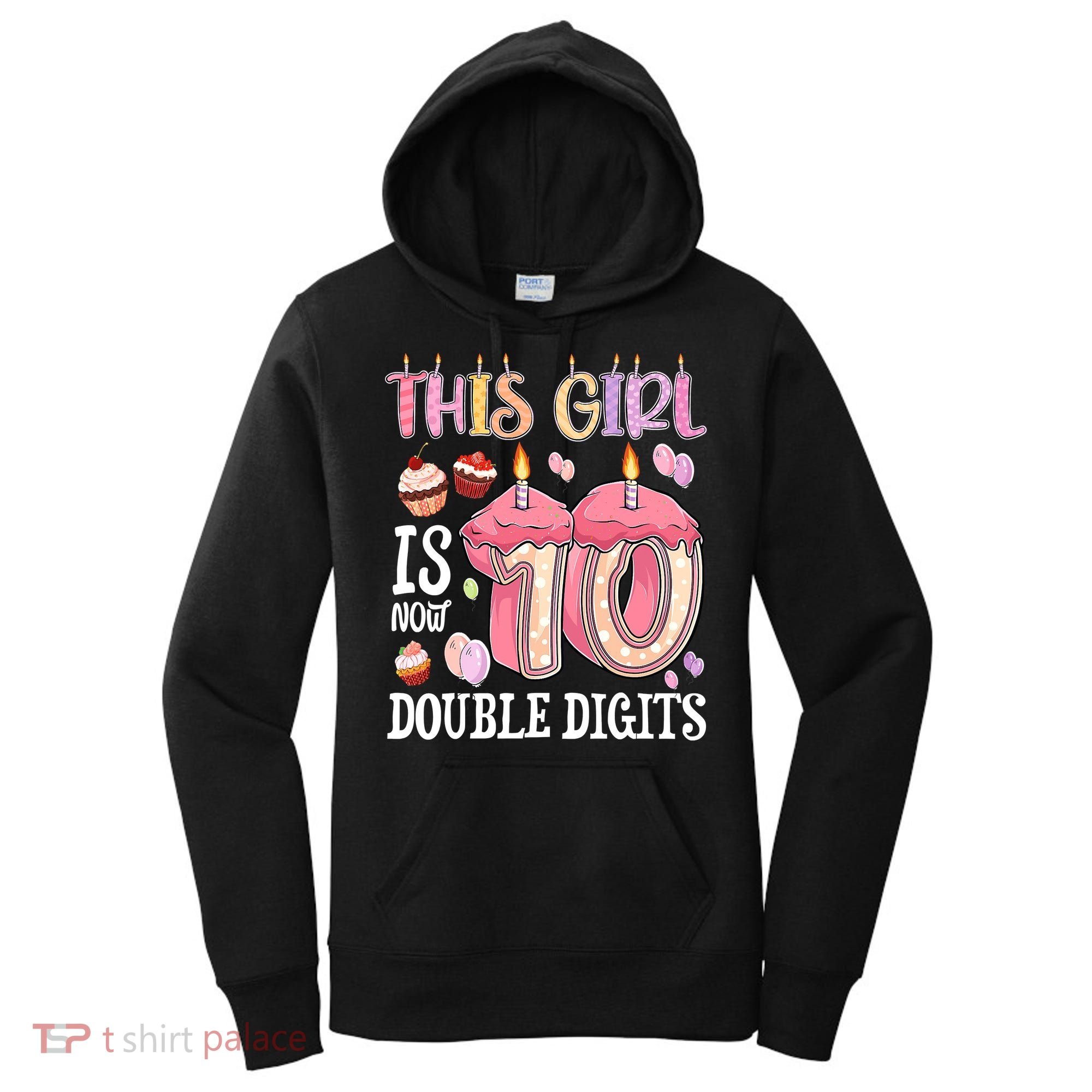 10th Birthday This Girl Is Now 10 Years Old Double Digits Women's Hoodie
