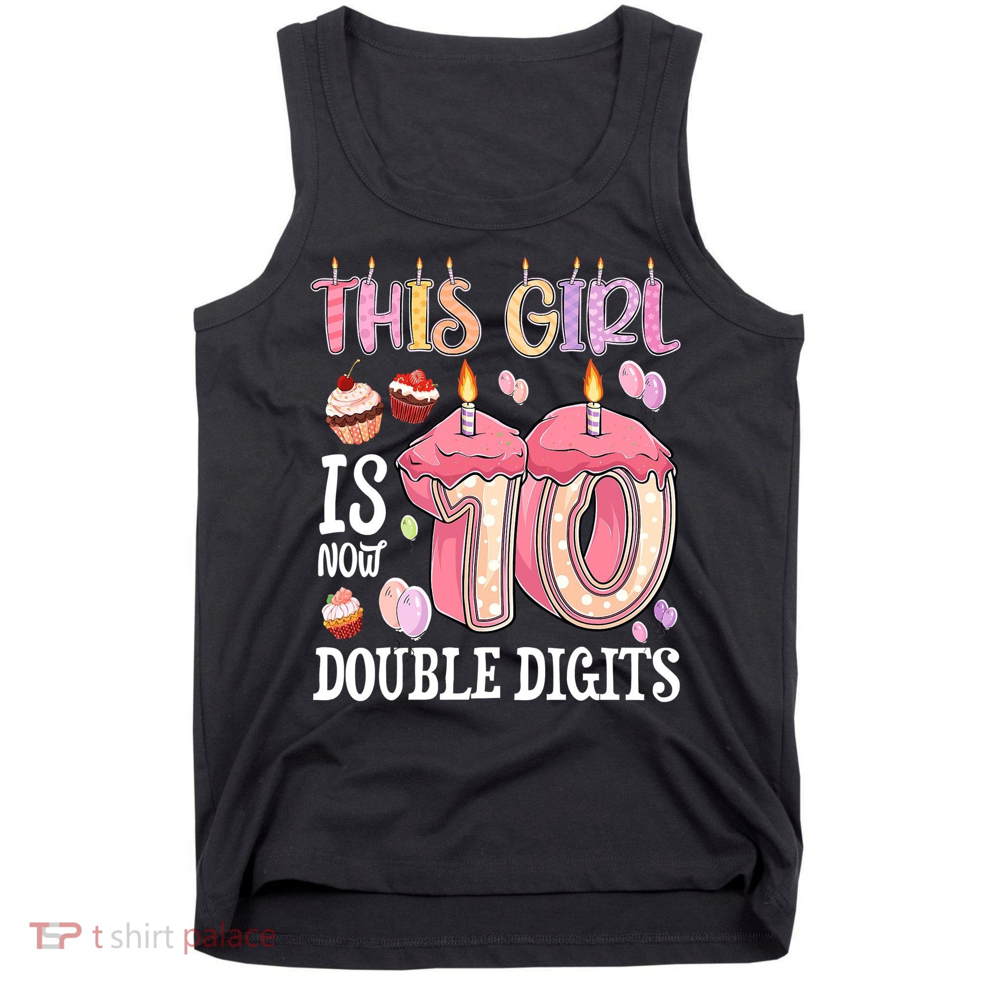 10th Birthday This Girl Is Now 10 Years Old Double Digits Tank Top