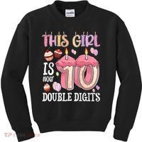 10th Birthday This Girl Is Now 10 Years Old Double Digits Kids Sweatshirt thumb 0