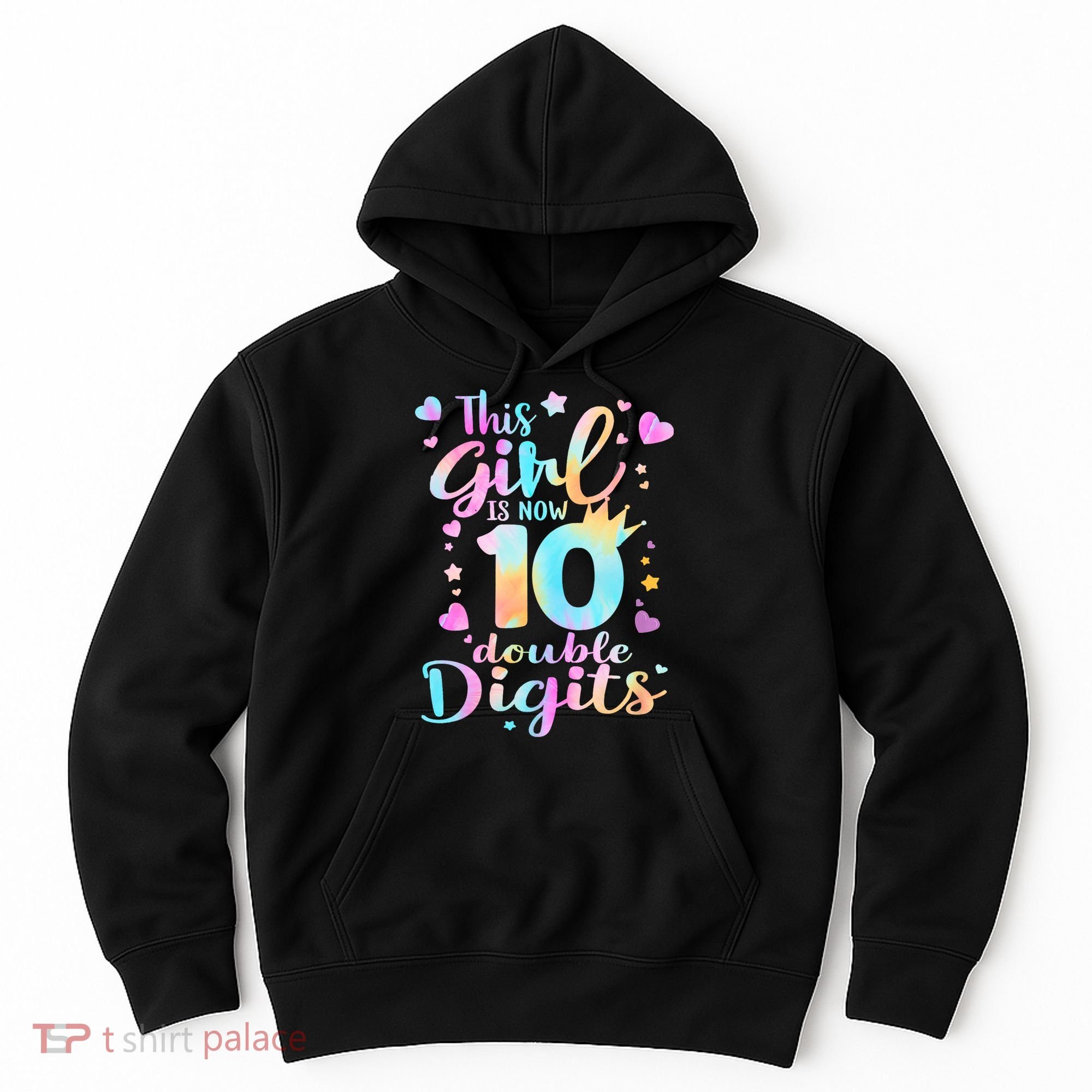 10th Birthday This Girl Is Now 10 Double Digits Tie Dye Hoodie