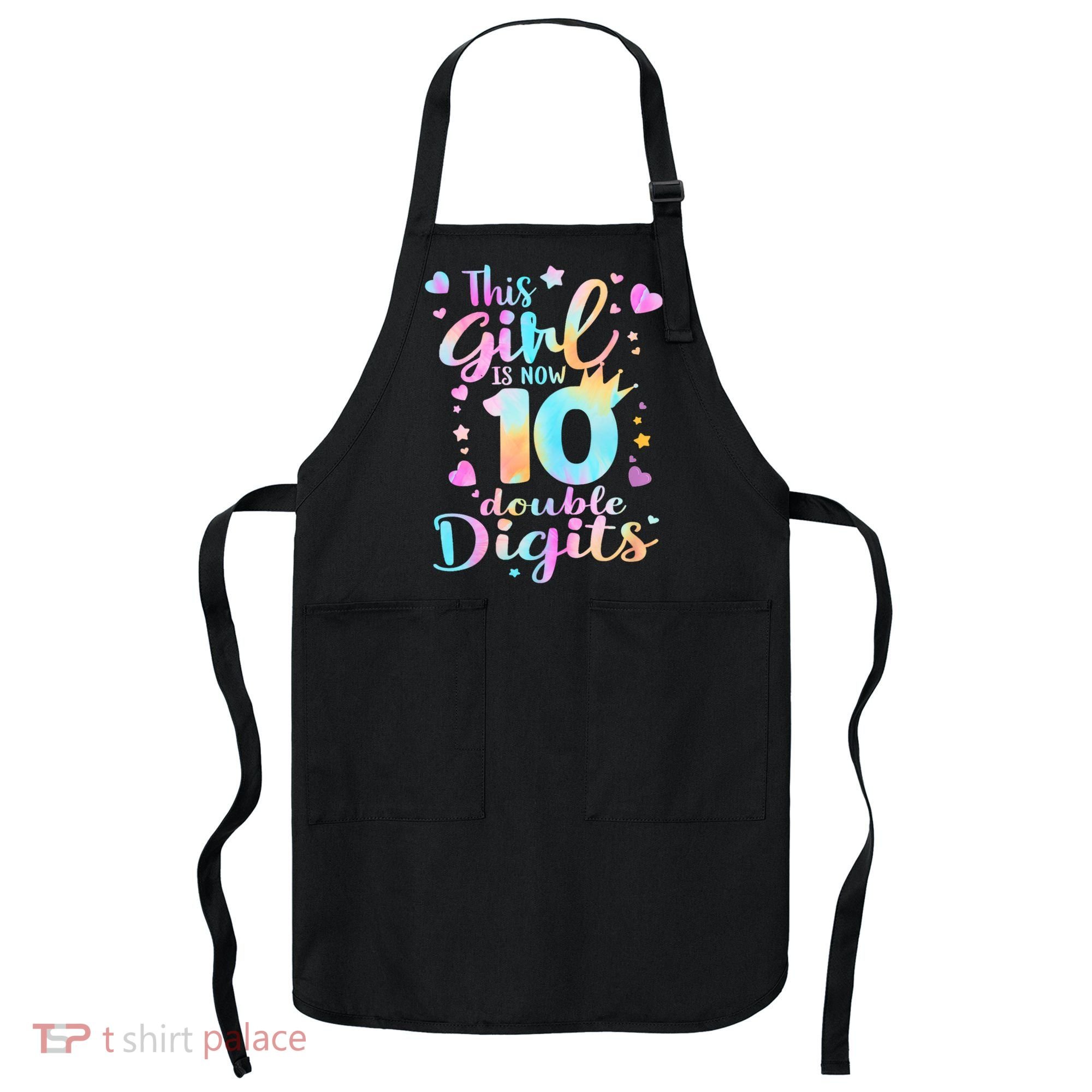 10th Birthday This Girl Is Now 10 Double Digits Tie Dye Apron
