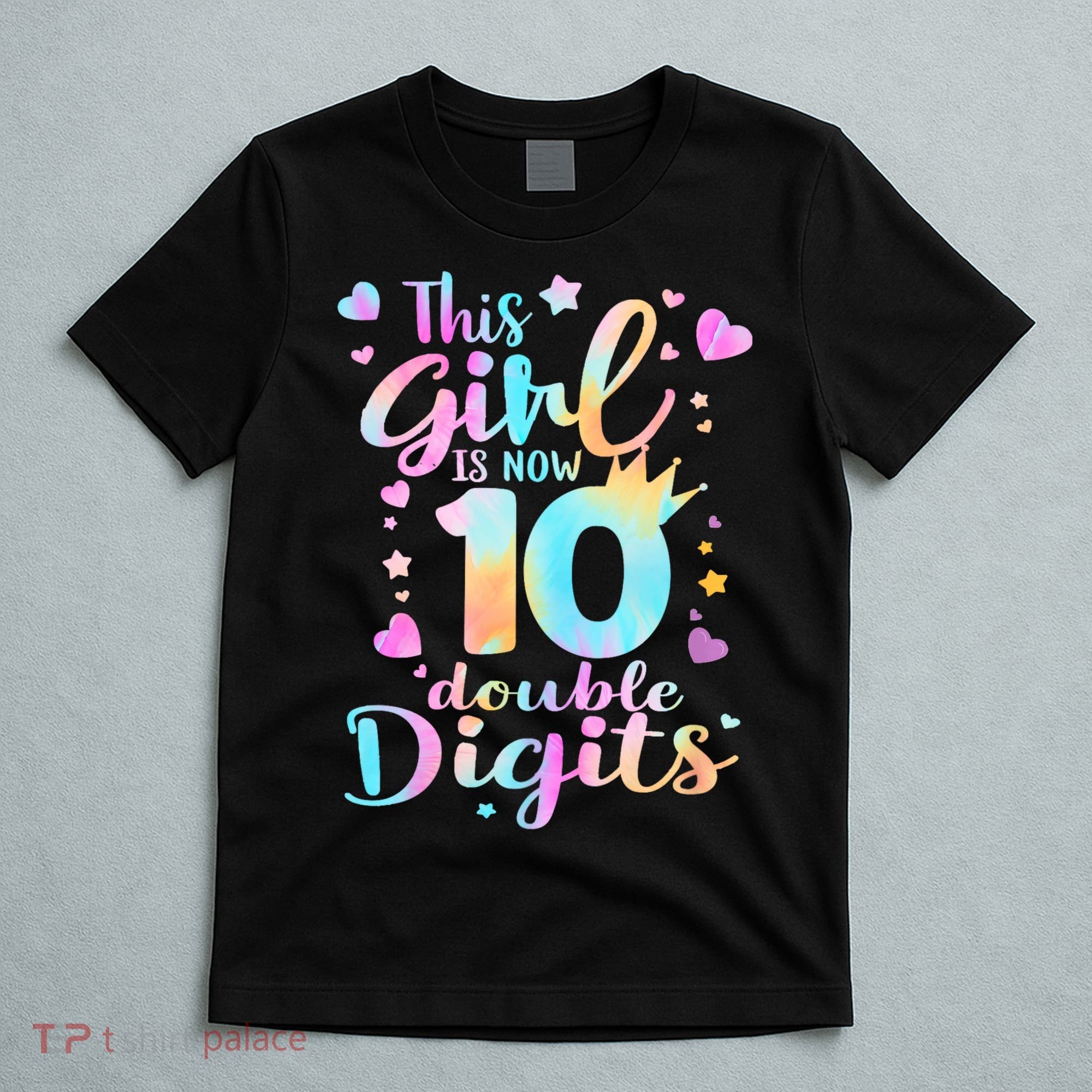 10th Birthday This Girl Is Now 10 Double Digits Tie Dye T-Shirt
